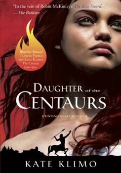 Daughter of the Centaurs - Book #1 of the Centauriad
