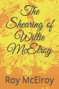 Paperback The Shearing of Willie McElroy Book