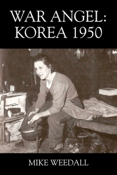 Paperback War Angel: Korea 1950 Book