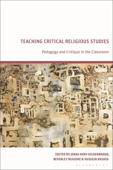 Paperback Teaching Critical Religious Studies: Pedagogy and Critique in the Classroom Book