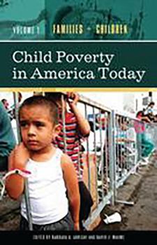 Hardcover Child Poverty in America Today: Families and Children, Volume 1 Book