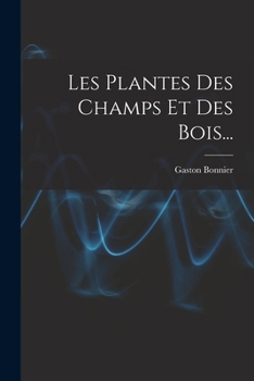 Les Plantes Des Champs Et Des Bois...