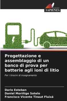 Paperback Progettazione e assemblaggio di un banco di prova per batterie agli ioni di litio [Italian] Book