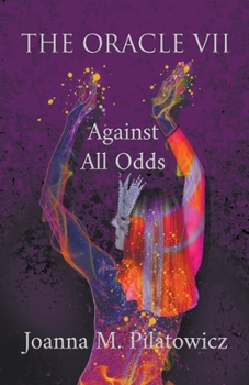 Paperback The Oracle VII - Against All Odds Book