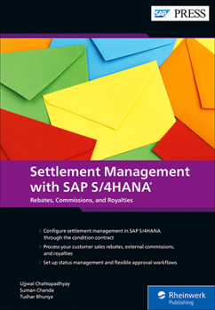 Hardcover Settlement Management with SAP S/4hana: Customer Rebates, External Commissions, and Royalties with the Condition Contract Book