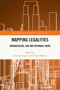 Paperback Mapping Legalities: Urbanisation, Law and Informal Work Book