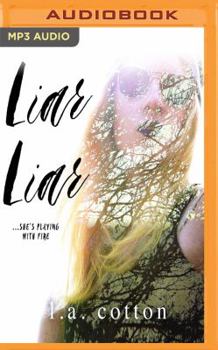 Liar Liar - Book #1 of the Truth and Lies Duet