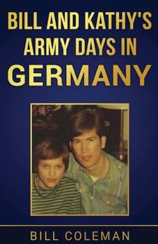 Paperback Bill and Kathy's Army Days in Germany Book