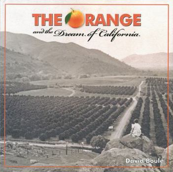 Hardcover The Orange and the Dream of California Book