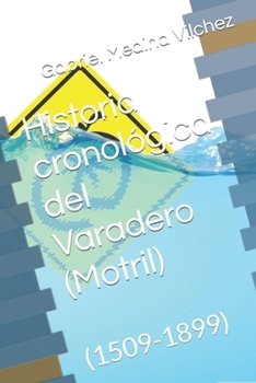 Paperback Historia cronológica del Varadero (Motril): (1509-1899) [Spanish] Book