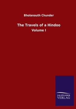 Paperback The Travels of a Hindoo: Volume I Book