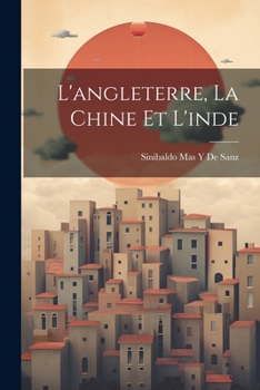 Paperback L'angleterre, La Chine Et L'inde [French] Book
