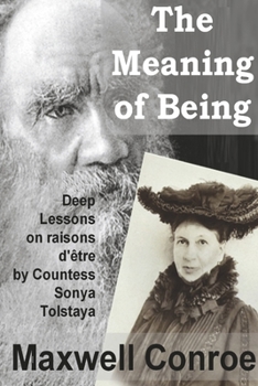 Paperback The Meaning of Being: Deep Lessons on Raisons d'Être by Countess Sonya Tolstaya Book