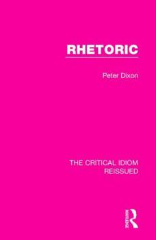 Rhetoric (Critical Idiom) - Book  of the Critical Idiom
