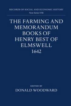 The Farming and Memorandum Books of Henry Best of Elmswell, 1642 (Records of Social and Economic History)