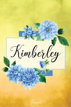 Paperback Kimberley Journal: Blue Dahlia Flowers Personalized Name Journal/Notebook/Diary - Lined 6 x 9-inch size with 120 pages Book