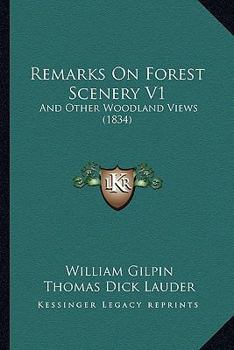 Paperback Remarks On Forest Scenery V1: And Other Woodland Views (1834) Book