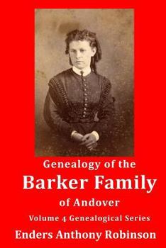 Paperback Genealogy of the Barker Family of Andover: Volume 4 Genealogical Series Book