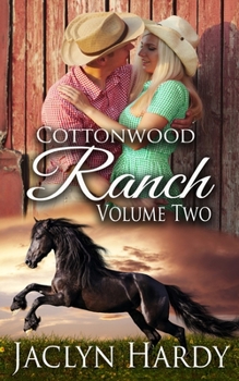 Paperback Cottonwood Ranch Volume Two: Finding His Heart, Renting His Heart, Testing His Heart Book