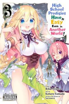 超人高校生たちは異世界でも余裕で生き抜くようです! 3 - Book #3 of the 漫画 超人高校生たちは異世界でも餘裕で生き抜くようです！ / High School Prodigies Have It Easy Even in Another World! Manga