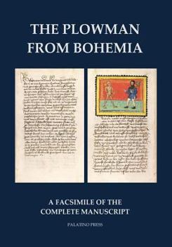 Paperback The Plowman from Bohemia: A facsimile of the complete manuscript Book