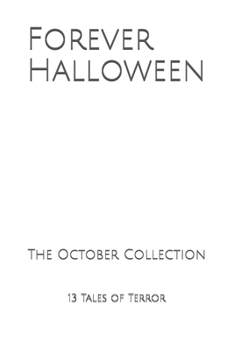 Paperback Forever Halloween: The October Collection - 13 Tales of Terror Book