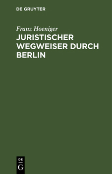 Hardcover Juristischer Wegweiser durch Berlin [German] Book