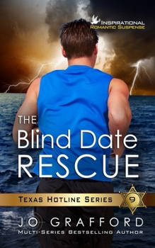 The Blind Date Rescue (Texas Hotline Series) - Book #9 of the Texas Hotline