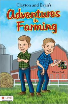 Clayton and Evan's Adventures in Farming
