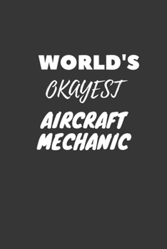 Aircraft Mechanic Notebook: Lined Journal, 120 Pages, 6 x 9, Funny Dream Job, Starting New Career Gag Gift Journal Matte Finish