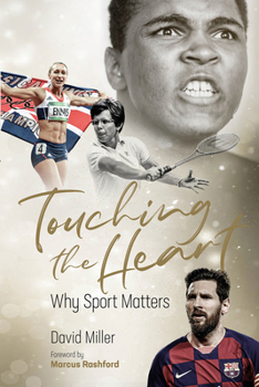 Hardcover Touching the Heart: Why Sport Matters Book