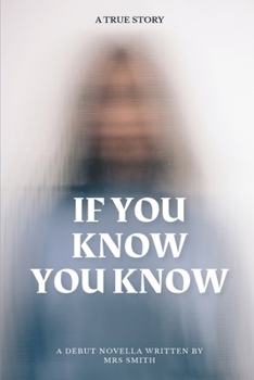 Paperback If You Know, You Know: A True Story Book