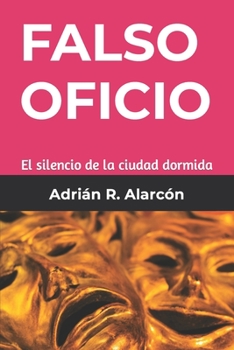 Paperback Falso oficio: El silencio de la ciudad dormida [Spanish] Book