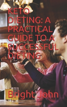 Paperback Keto Dieting: A Practical Guide to a Successful Dieting Book