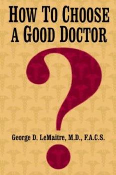 Paperback How To Choose A Good Doctor Book