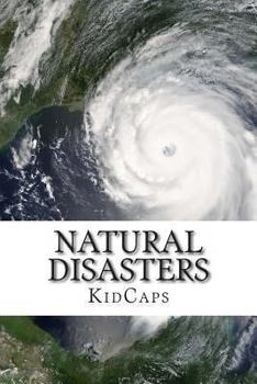 Paperback Natural Disasters: Understanding Weather Just for Kids! Book