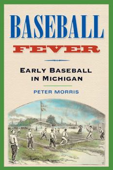 Paperback Baseball Fever: Early Baseball in Michigan Book