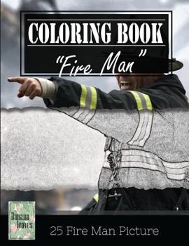 Paperback Fireman on Fire Grayscale Photo Adult Coloring Book, Mind Relaxation Stress Relief: Just added color to release your stress and power brain and mind, Book