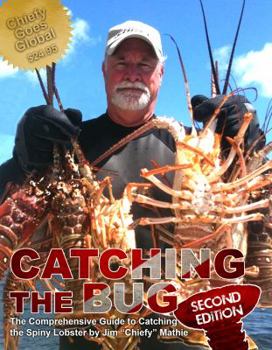 Perfect Paperback Catching the Bug-second edition-The Comprehensive Guide to Catching Spiny Lobster Book