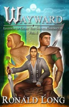 Wayward - Book #1 of the Sword Chronicles