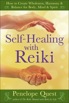 Paperback Self-Healing with Reiki: Self-Healing with Reiki: How to Create Wholeness, Harmony & Balance for Body, Mind & Spirit Book