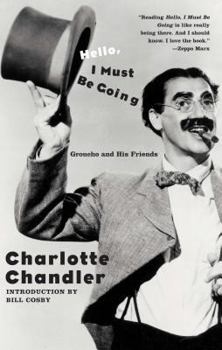 Paperback Hello, I Must Be Going: Groucho and His Friends Book