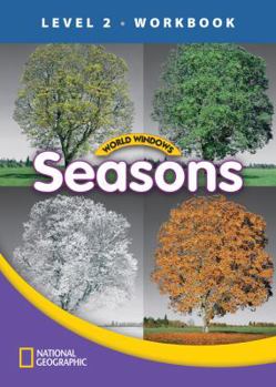 National Geographic World Windows, Seasons Level 2 Workbook