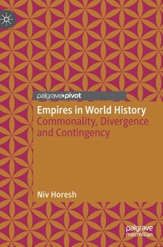 Hardcover Empires in World History: Commonality, Divergence and Contingency Book