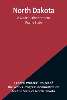 Paperback North Dakota: A Guide to the Northern Prairie State Book