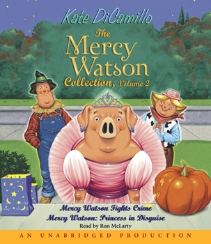 Audio CD The Mercy Watson Collection, Volume 2: Mercy Watson Fights Crime/Mercy Watson: Princess in Disguise Book