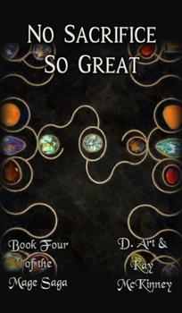 No Sacrifice So Great: Book Four of the Mage Saga - Book #4 of the Mage Saga