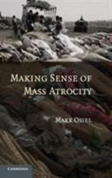 Hardcover Making Sense of Mass Atrocity Book
