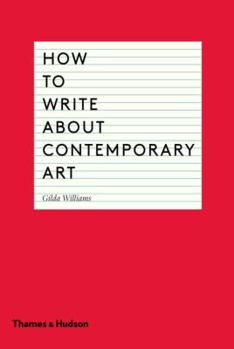 Paperback How to Write about Contemporary Art Book