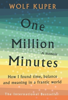 Paperback One Million Minutes: How I Found Time, Balance, and Meaning in a Frantic World Book